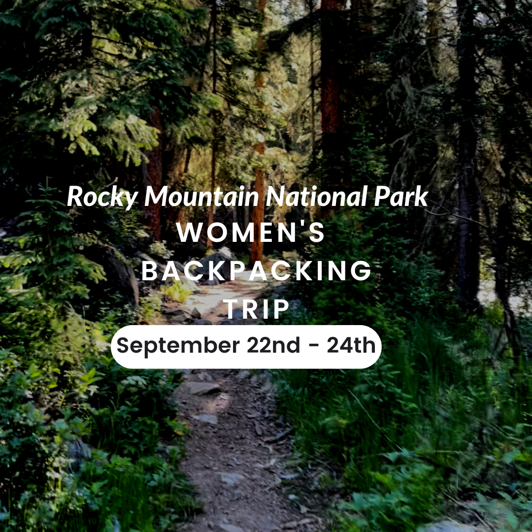 Rocky Mountain National Park Women's Backpacking Trip September 22nd 24th Rocky Mountain